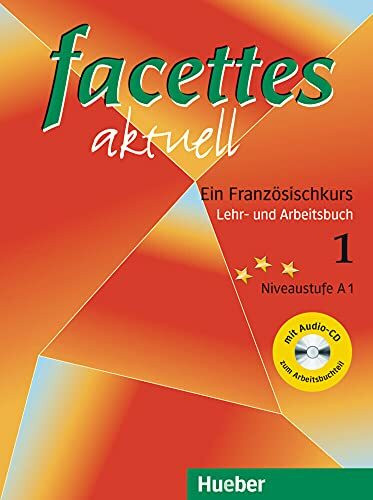 facettes aktuell 1: Ein Französischkurs / Lehr- und Arbeitsbuch mit Audio-CD zum Arbeitsbuchteil