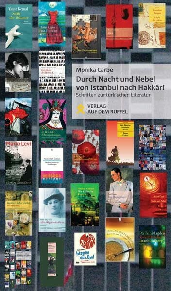 Durch Nacht und Nebel - von Istanbul nach Hakkâri: Schriften zur türkischen Literatur