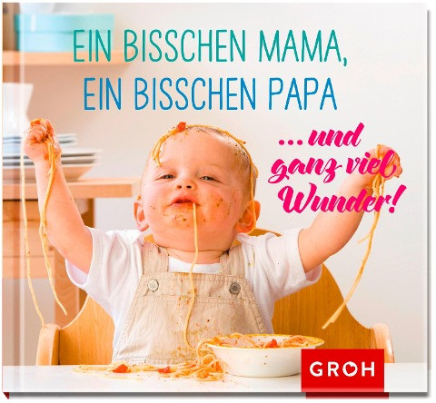 Ein bisschen Mama, ein bisschen Papa ... und ganz viel Wunder!