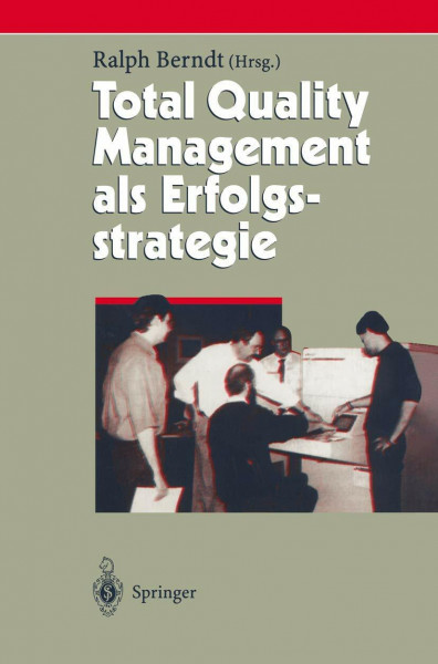 Total Quality Management als Erfolgsstrategie (Herausforderungen an das Management, 2, Band 2)