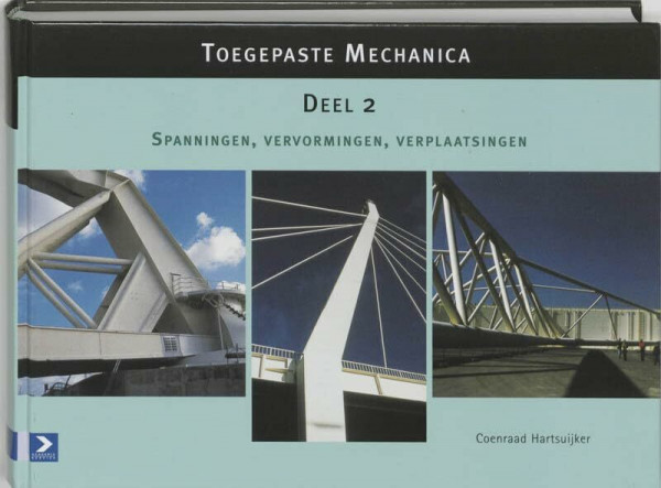 2 Spanningen, vervormingen, verplaatsingen (Toegepaste mechanica)