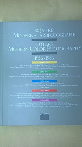 50 Jahre moderne Farbfotografie 1936-1986. Katalog der Bilderschauen 1986