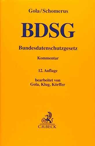 BDSG: Bundesdatenschutzgesetz (Gelbe Erläuterungsbücher)