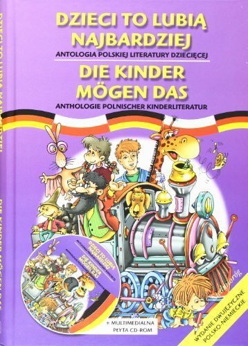 Die Kinder mögen das: Anthologie polnischer Kinderliteratur. Poln.-Dtsch