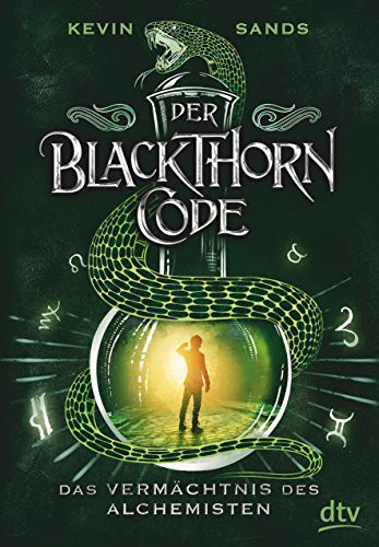 Der Blackthorn-Code - Das Vermächtnis des Alchemisten: Spannendes Action-Abenteuer ab 11 (Die Blackthorn Code-Reihe, Band 1)