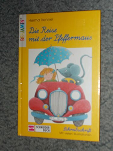 Die Reise mit der Pfeffermaus. Schreibschrift für jüngste Leser