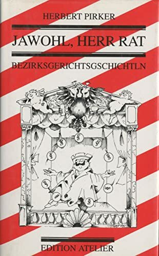 Jawohl, Herr Rat: Bezirksgerichtsgeschichten