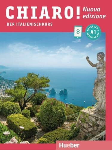 Chiaro! A1 – Nuova edizione: Der Italienischkurs / Kurs- und Arbeitsbuch mit Audios und Videos online (Chiaro! – Nuova edizione)