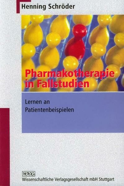 Pharmakotherapie in Fallstudien: Lernen an Patientenbeispielen