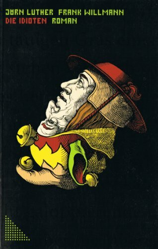 Die Idioten: Roman