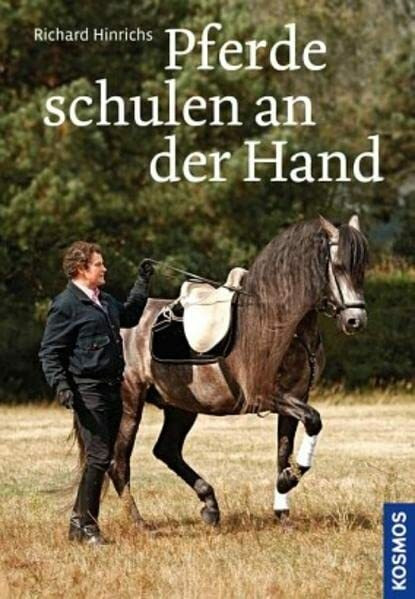 Pferde schulen an der Hand: Wege zum Lösen und Versammeln