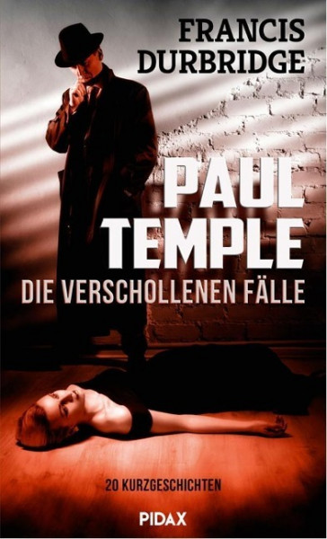 Paul Temple - Die verschollenen Fälle