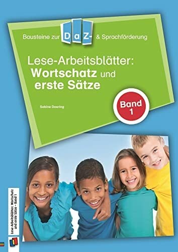 Lese-Arbeitsblätter: Wortschatz und erste Sätze - Band 1: Bd.1 (Bausteine zur DaZ- und Sprachförderung) Lese-Arbeitsblätter: Wortschatz und erste Sätze - Band 1: Bd.1 (Bausteine zur DaZ- und Sprachförderung)