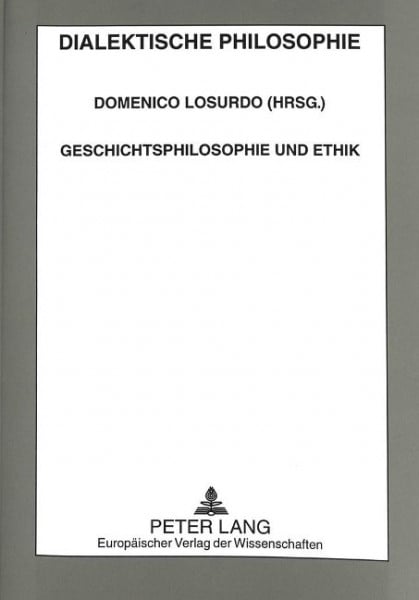 Geschichtsphilosophie und Ethik