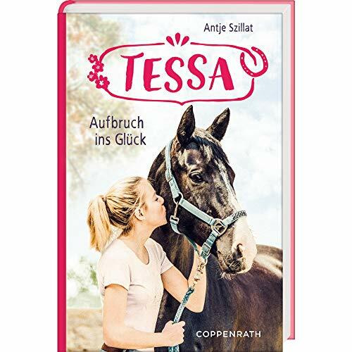 Tessa (Bd. 2): Aufbruch ins Glück