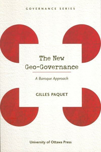 The New Global Governance: A Baroque Approach (Governance Series)