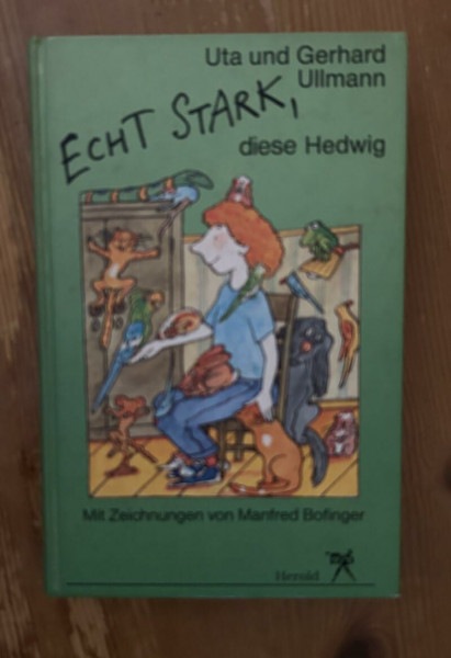 Echt stark, die Hedwig. ( Ab 8 J.)