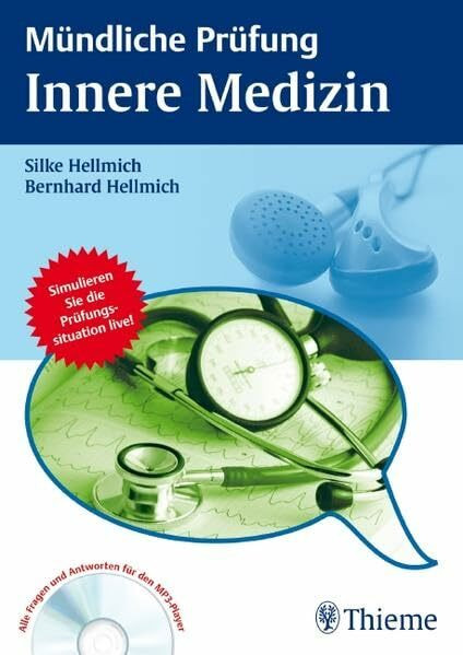 Mündliche Prüfung Innere Medizin: Simulieren Sie die Prüfungssituation live! Alle Fragen und Antworten für den MP3-Player