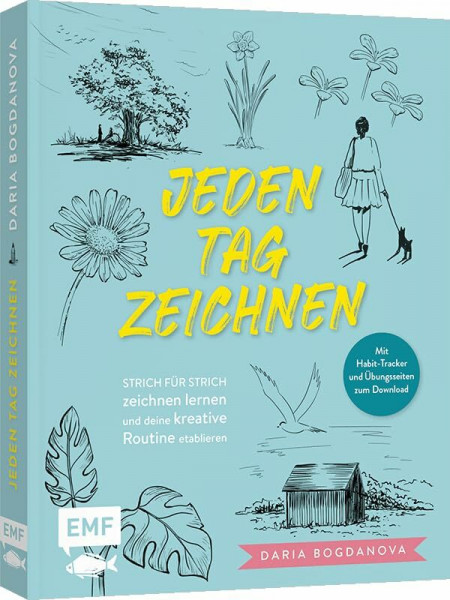 Jeden Tag zeichnen: Strich für Strich zeichnen lernen und deine kreative Routine etablieren | Extra: Habit-Tracker und Übungsseiten zum Download