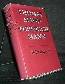 Thomas Mann Heinrich Mann. Briefwechsel 1900-1949.