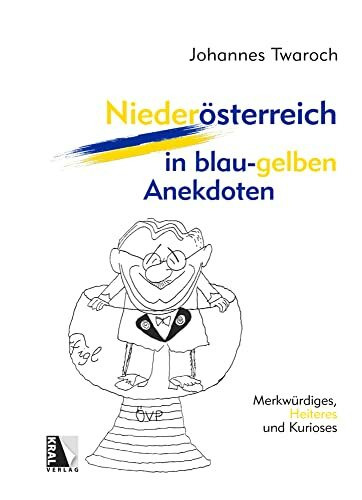 Niederösterreich in blau-gelben Anekdoten