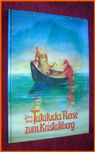 Tatatucks Reise zum Kristallberg: Eine Geschichte von Zwergen und Kobolden