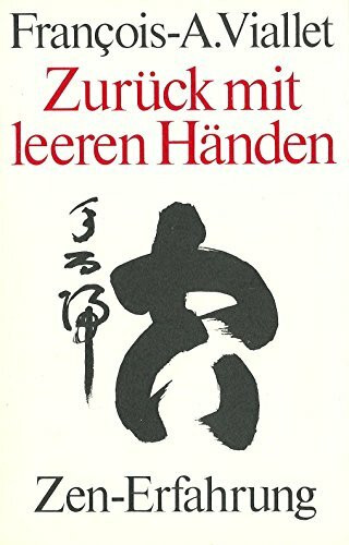 Zurück mit leeren Händen. Zen- Erfahrung