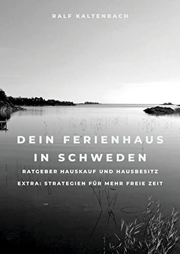 Dein Ferienhaus in Schweden: Ratgeber Hauskauf und Hausbesitz