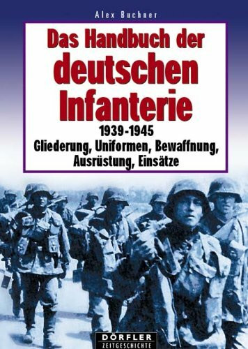 Das Handbuch der deutschen Infanterie 1939 - 1945
