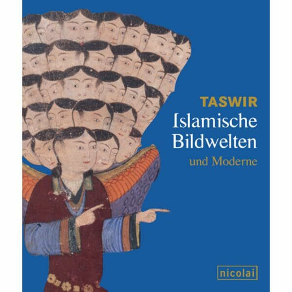 Taswir - Islamische Bildwelten und Moderne