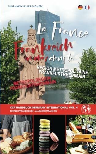 FRANKREICH in der Metropolregion FRANKFURTRHEINMAIN: CCP Handbuch. Germany International Vol. 4: CCP Handbook Vol. 4 (Frankfurt City International)