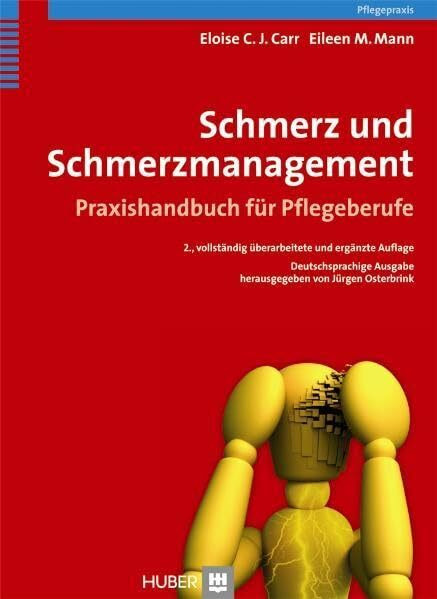 Schmerz und Schmerzmanagement: Praxishandbuch für Pflegeberufe