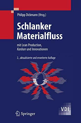 Schlanker Materialfluss: mit Lean Production, Kanban und Innovationen (VDI-Buch)