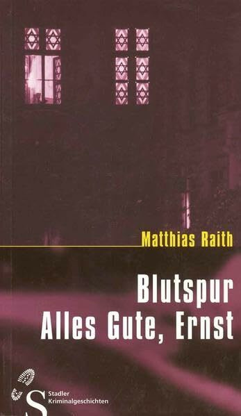 Blutspur - Alles Gute, Ernst: Krimi