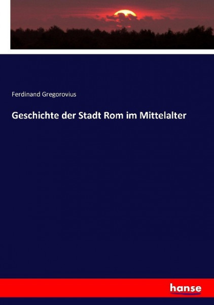 Geschichte der Stadt Rom im Mittelalter