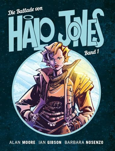 Die Ballade von Halo Jones: Bd. 1