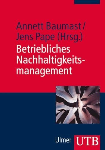 Betriebliches Nachhaltigkeitsmanagement: Mit Übungsfragen und Fallbeispielen