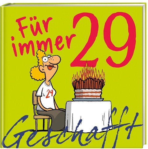 Geschafft: Für immer 29!