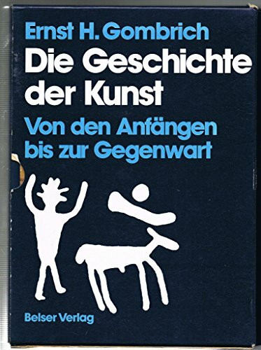 Die Geschichte der Kunst. Von den Anfängen bis zur Gegenwart