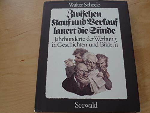 Zwischen Kauf und Verkauf lauert die Sünde. Jahrhunderte der Werbung in Geschichten und Bildern