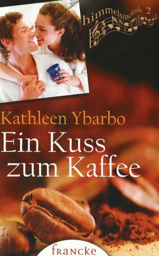 Ein Kuss zum Kaffee (Himmelsmelodie)