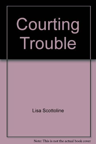 Courting Trouble