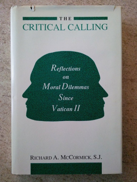 Critical Calling: Reflections on Moral Dilemmas Since Vatican II