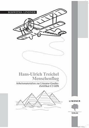 Arbeitsmaterialien zur Literatur Goethe-Zertifikat C2 GDS: Hans-Ulrich Treichel - Menschenflug