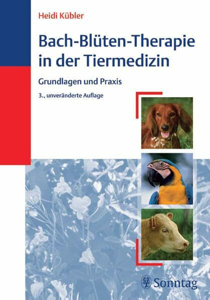 Bach-Blüten-Therapie in der Tiermedizin: Grundlagen und Praxis