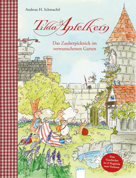 Tilda Apfelkern. Das Zauberpicknick im verwunschenen Garten: Eine Geschichte in 12 Kapiteln zum Vorlesen