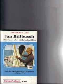 Jan Billbusch. Mittelmeerfahrt mit Zwischenfällen