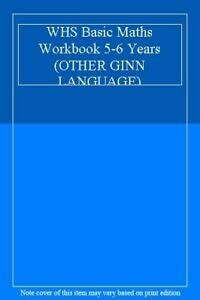 Whs Basic Maths Workbook 5-6 Years (OTHER GINN LANGUAGE)