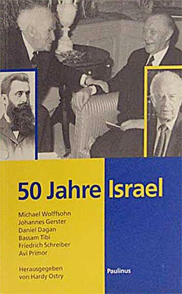 50 Jahre Israel: Dokumentation einer Veranstaltungsreihe des Emil-Frank-Instituts (Schriften des Emil-Frank-Instituts)