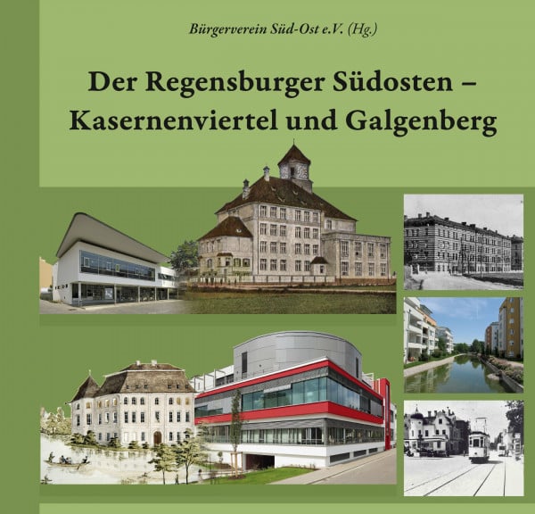 Der Regensburger Südosten - Kasernenviertel und Galgenberg